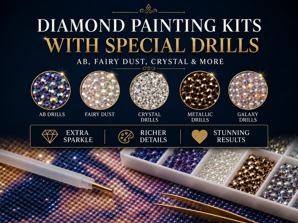Diamond painting kits with special drills including AB, Fairy Dust, Crystal, Metallic and Galaxy effects
